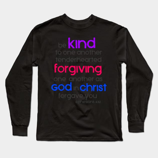 Be Kind to One Another, Ephesians 4:32 Bible Verse Long Sleeve T-Shirt by AlondraHanley